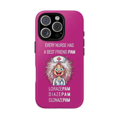 Nurse iPhone Tough Case - Every Nurse Has a Friend Named PAM Design (1) - Pink