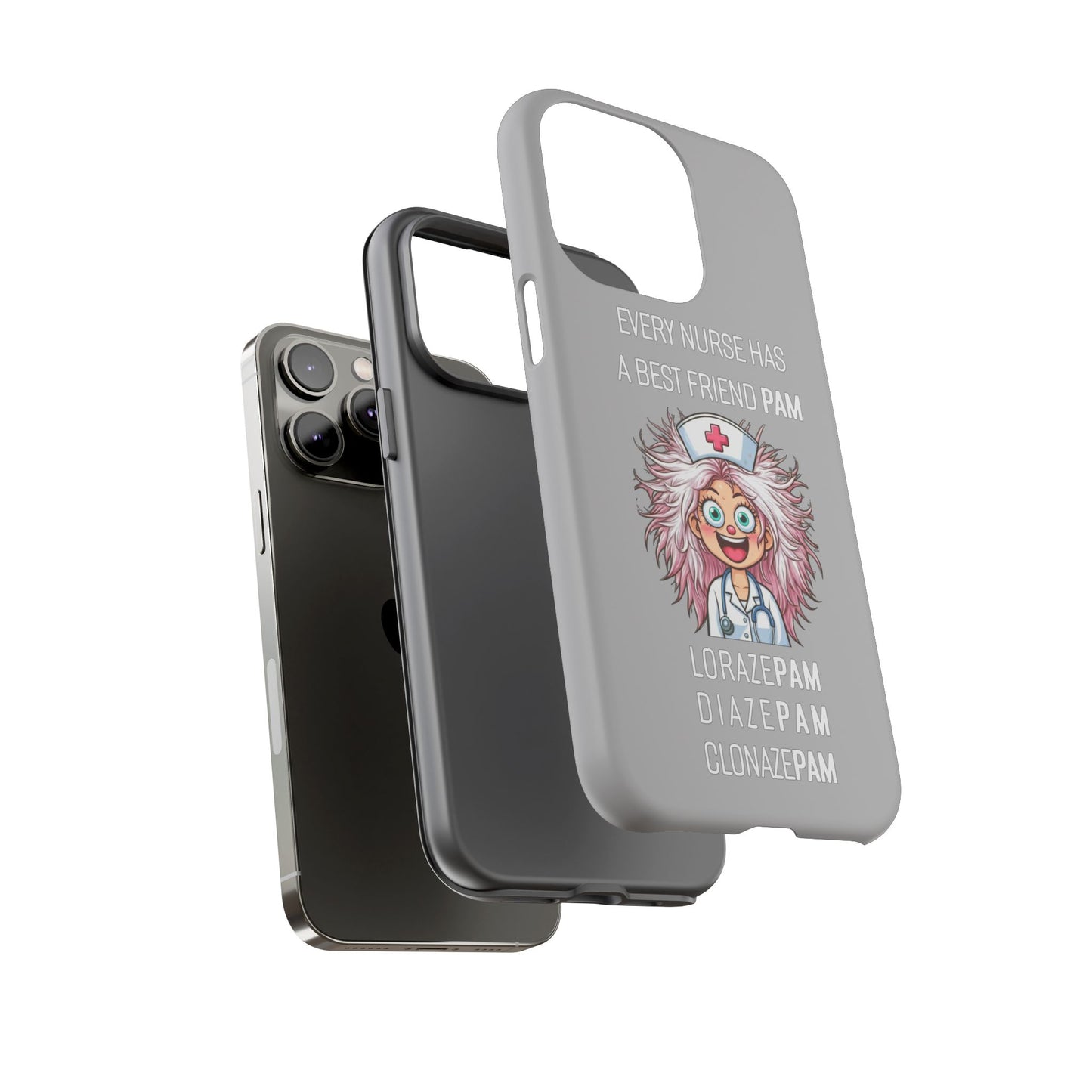 Nurse iPhone Tough Case - Every Nurse Has a Friend Named PAM Design (1) - Light Grey