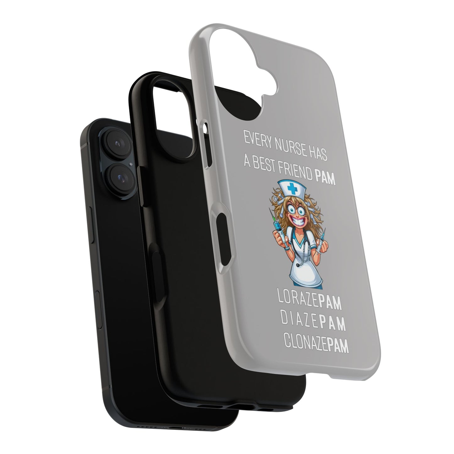 Nurse iPhone Tough Case - Every Nurse Has a Friend Named PAM Design (4) - Light Grey