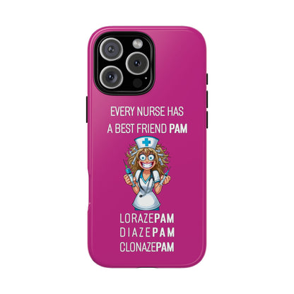 Nurse iPhone Tough Case - Every Nurse Has a Friend Named PAM Design (4) - Pink