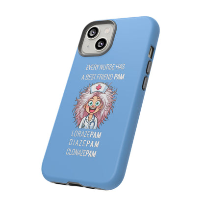 Nurse iPhone Tough Case - Every Nurse Has a Friend Named PAM Design (1) - Light Blue