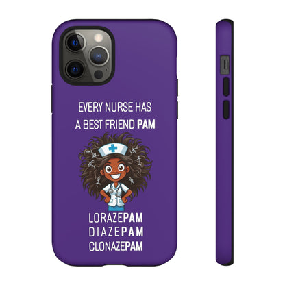 Nurse iPhone Tough Case - Every Nurse Has a Friend Named PAM Design (2) - Dark Purple