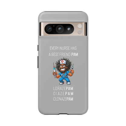 Nurse Google Pixel Tough Case - Every Nurse Has a Friend Named PAM Design (6) - Light Grey