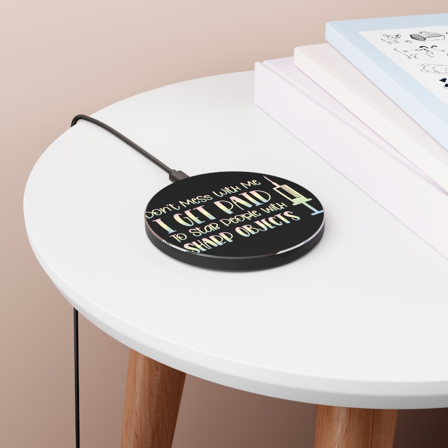 Don't Mess With Me Wireless Charger | Fast Charging Pad for Healthcare Professionals