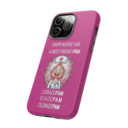 Nurse iPhone Tough Case - Every Nurse Has a Friend Named PAM Design (1) - Pink