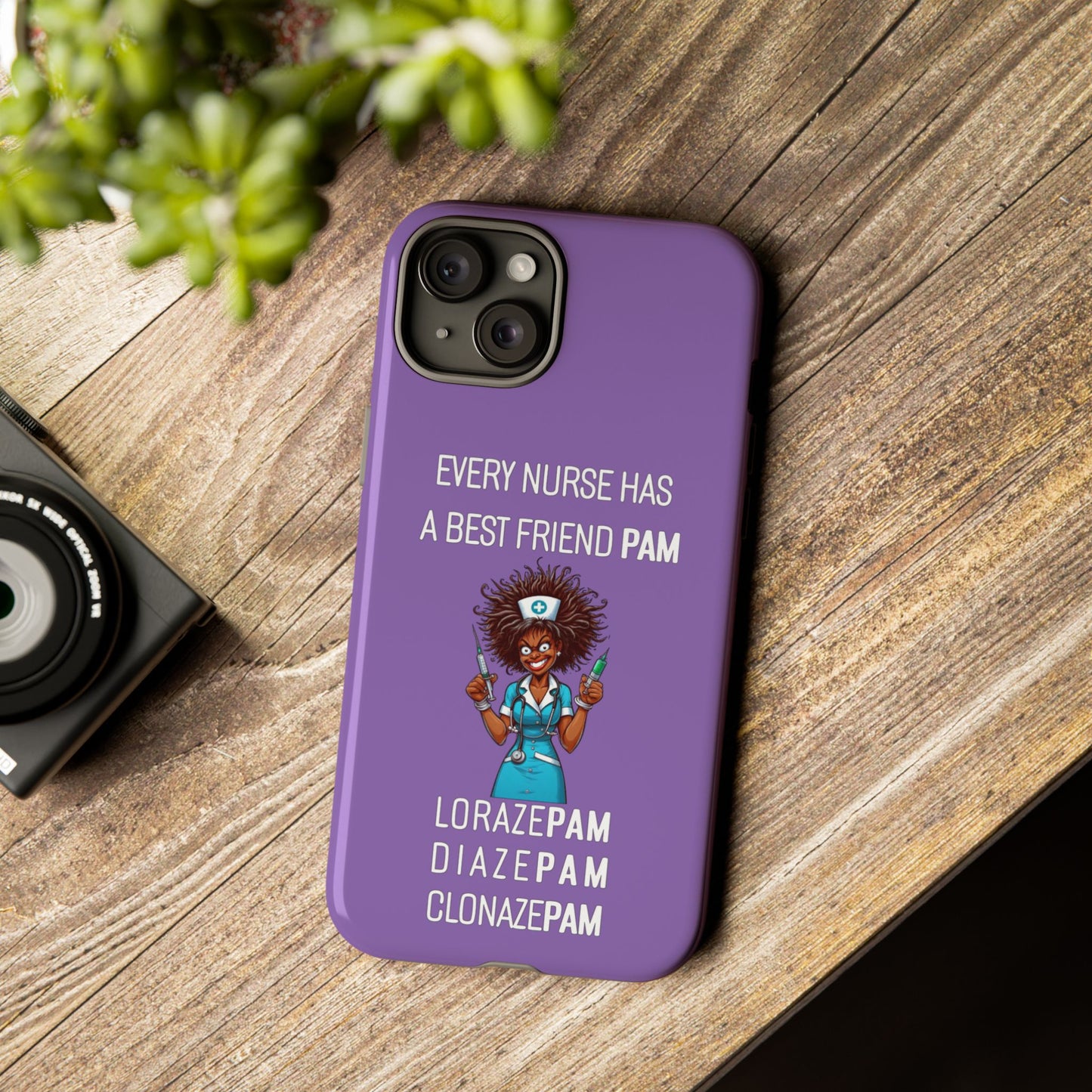 Nurse iPhone Tough Case - Every Nurse Has a Friend Named PAM Design (3) - Light Purple