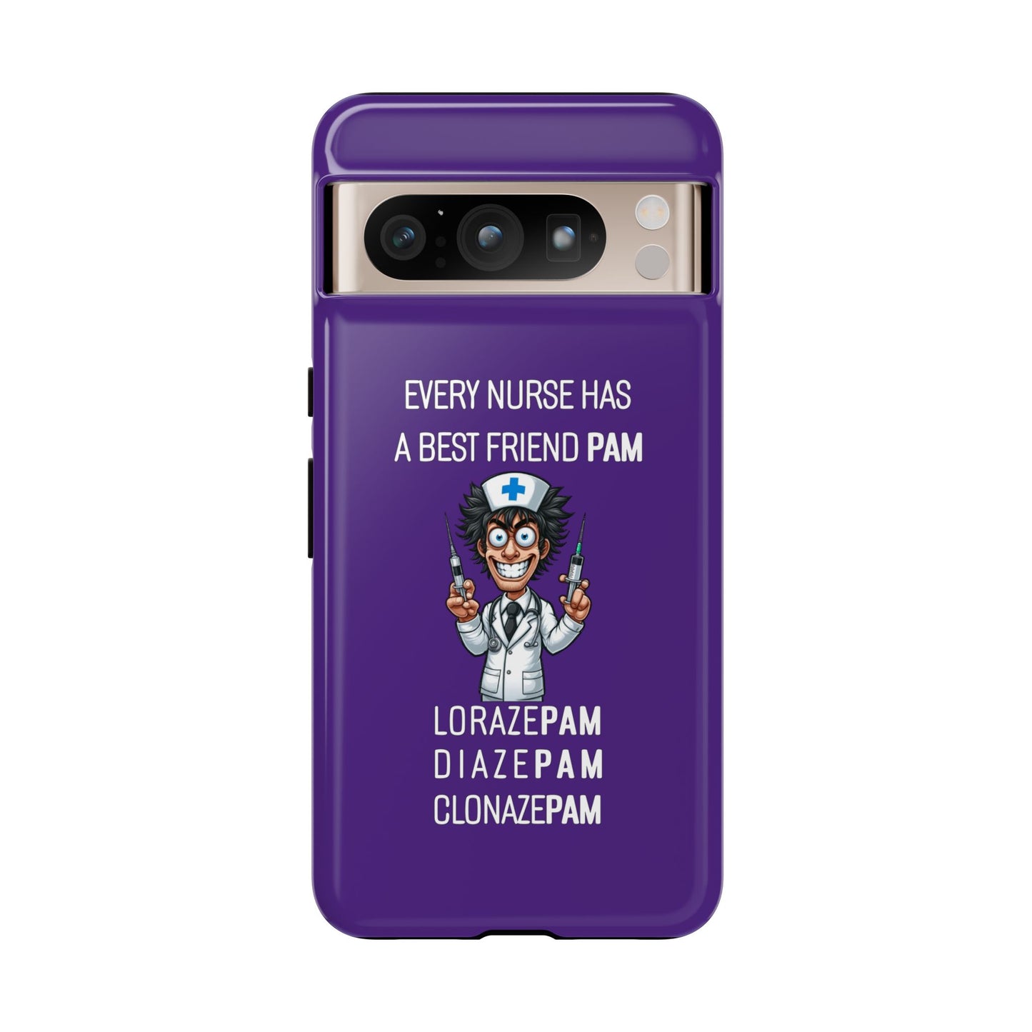 Nurse Google Pixel Tough Case - Every Nurse Has a Friend Named PAM Design (5) - Dark Purple