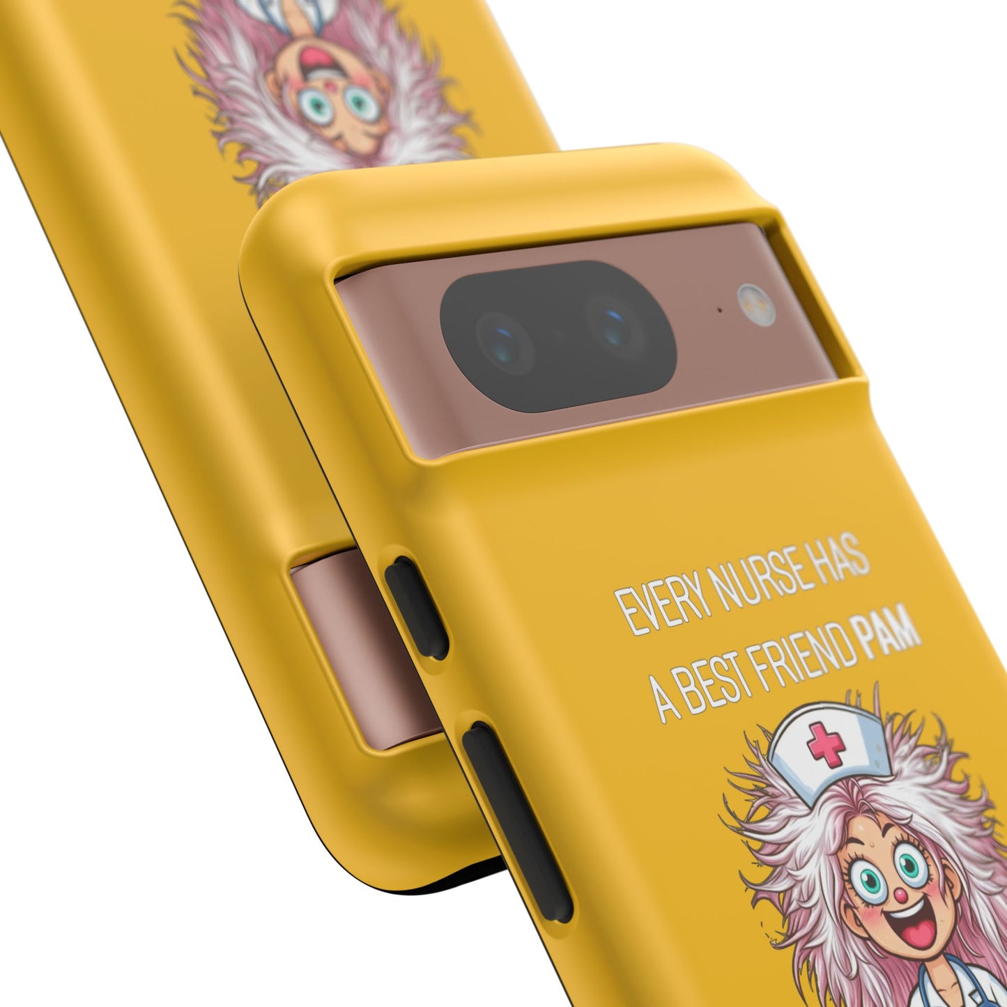 Nurse Google Pixel Tough Case - Every Nurse Has a Friend Named PAM Design (1) - Yellow