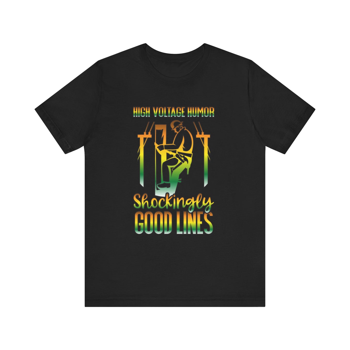 Lineman T-shirt - High Voltage Humor Shockingly Good Lines-gradient