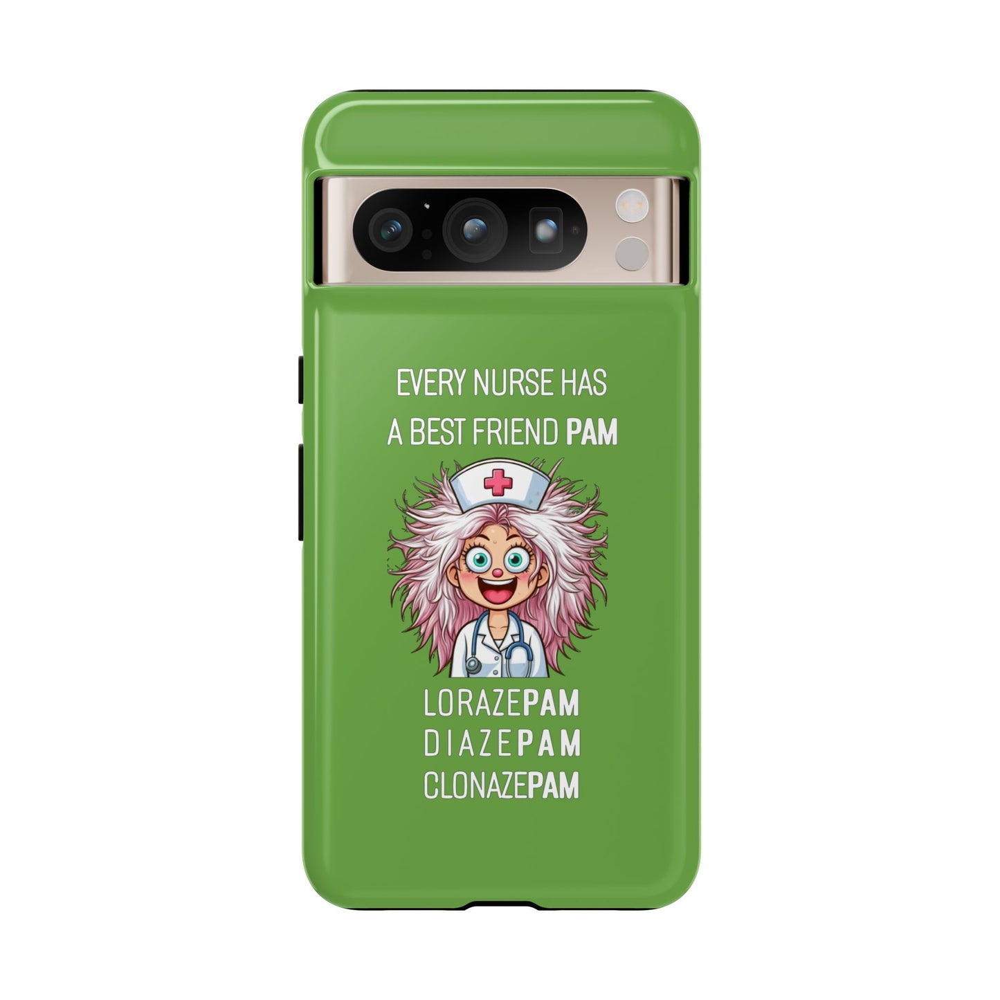 Nurse Google Pixel Tough Case - Every Nurse Has a Friend Named PAM Design (1) - Green