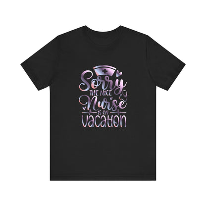 Sorry The Nice Nurse Is On Vacation gradient 1