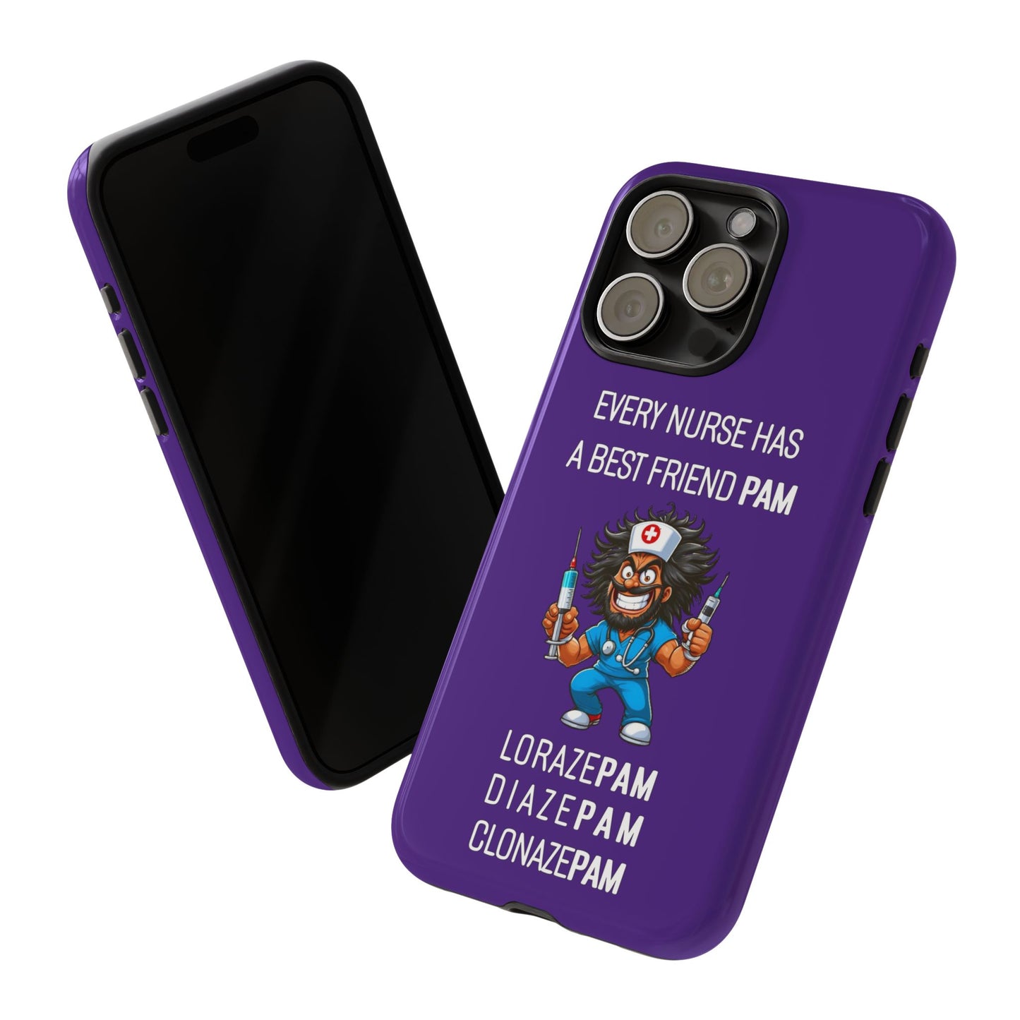 Nurse iPhone Tough Case - Every Nurse Has a Friend Named PAM Design (6) - Dark Purple