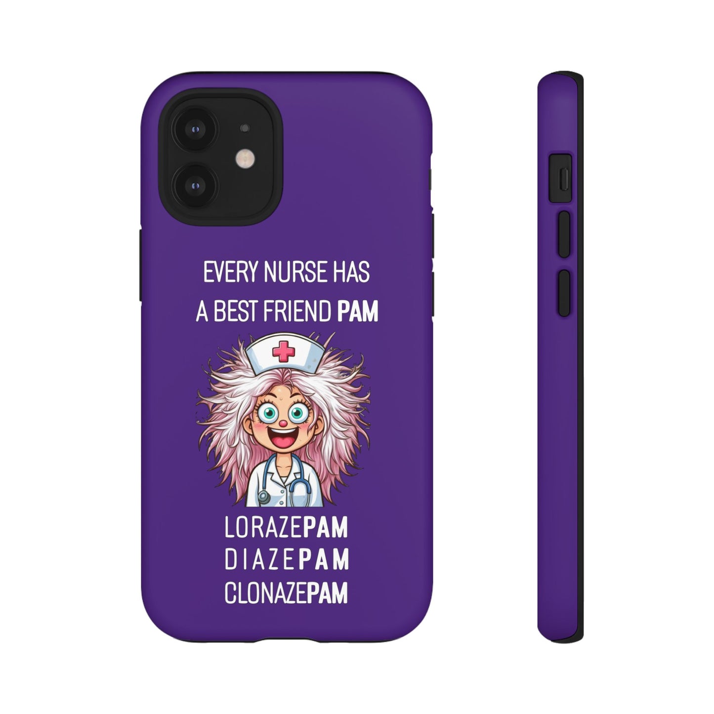 Nurse iPhone Tough Case - Every Nurse Has a Friend Named PAM Design (1) - Dark Purple