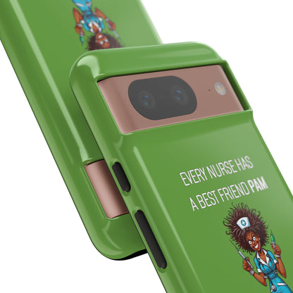 Nurse Google Pixel Tough Case - Every Nurse Has a Friend Named PAM Design (3) - Green