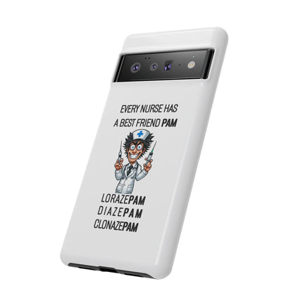 Nurse Google Pixel Tough Case - Every Nurse Has a Friend Named PAM Design (5) - White