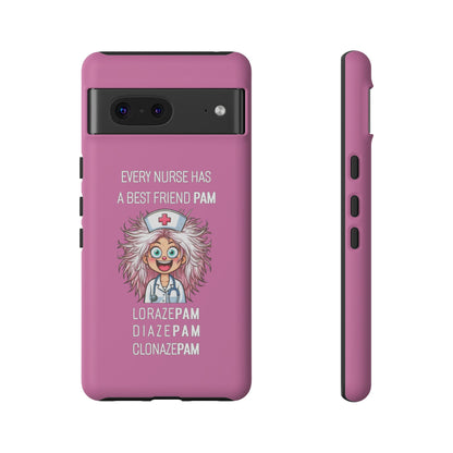 Nurse Google Pixel Tough Case - Every Nurse Has a Friend Named PAM Design (1) - Light Pink