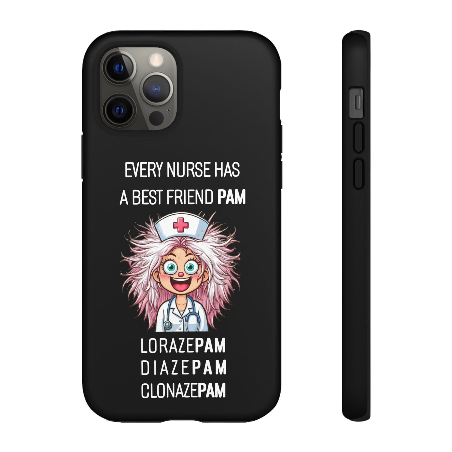 Nurse iPhone Tough Case - Every Nurse Has a Friend Named PAM Design (1) - Black