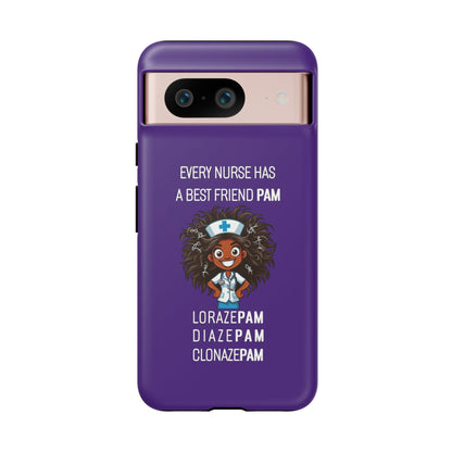 Nurse Google Pixel Tough Case - Every Nurse Has a Friend Named PAM Design (2) - Dark Purple