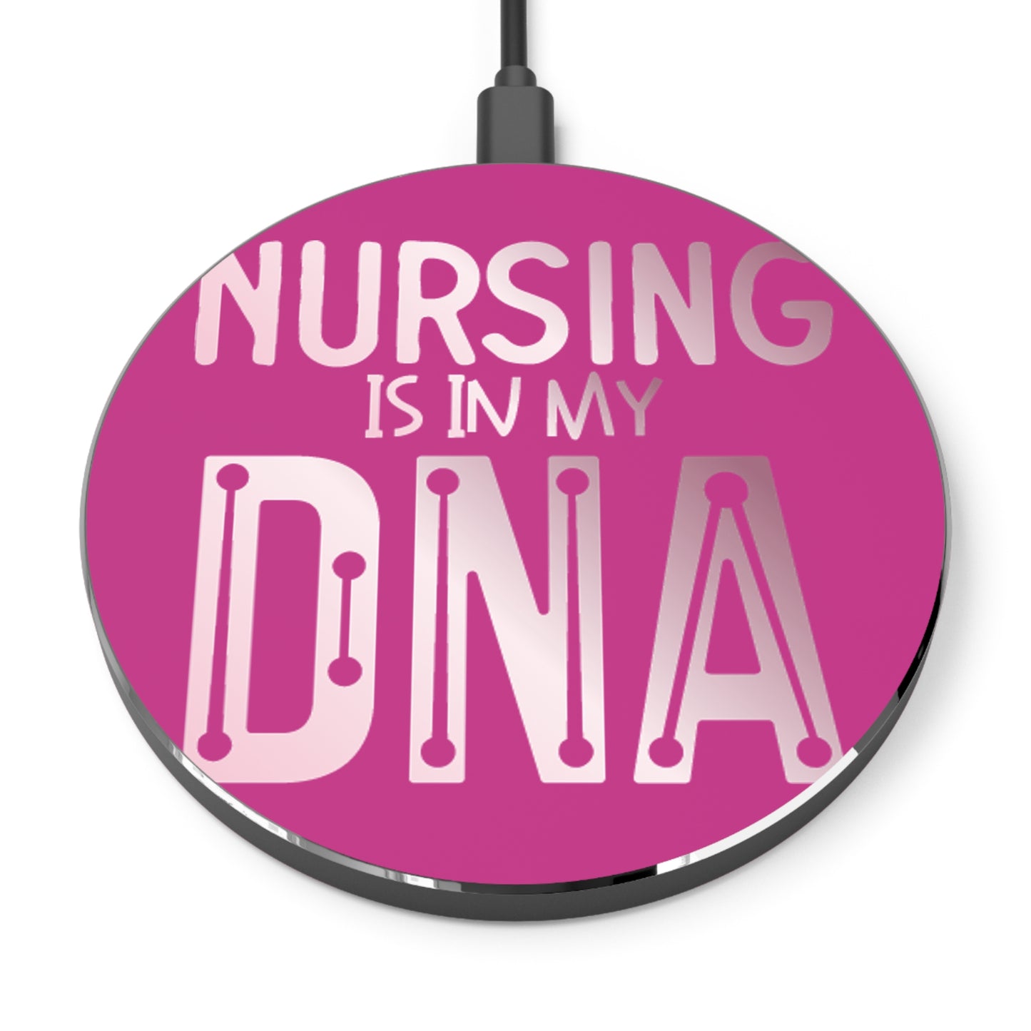 Nursing is in my DNA Wireless Charger | Fast Charging Pad for Healthcare Professionals