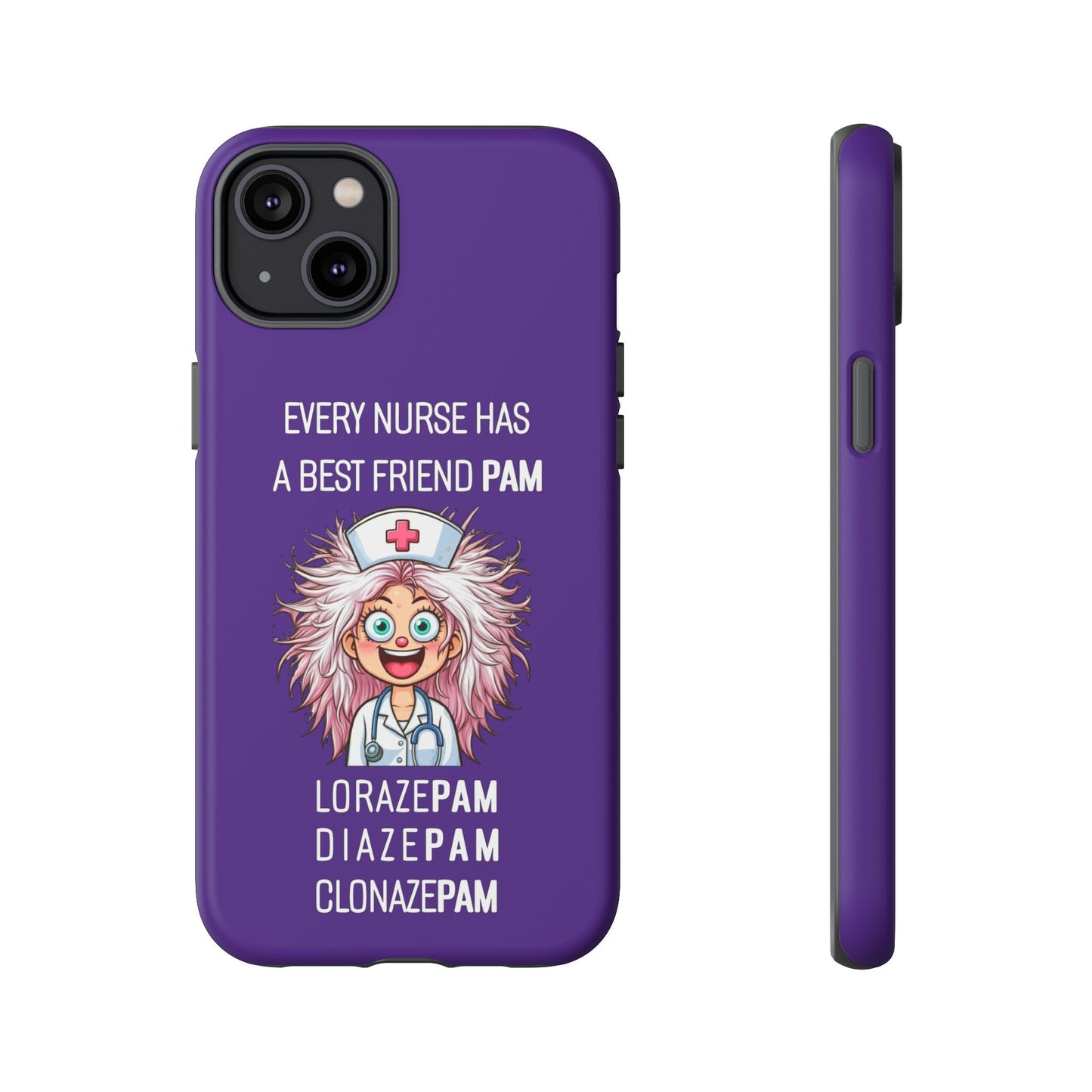 Nurse iPhone Tough Case - Every Nurse Has a Friend Named PAM Design (1) - Dark Purple