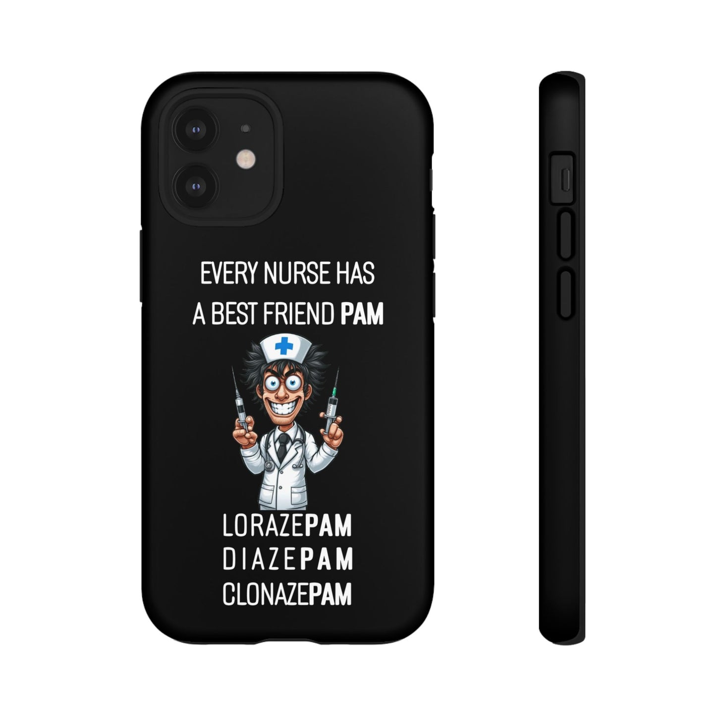 Nurse iPhone Tough Case - Every Nurse Has a Friend Named PAM Design (5) - Black