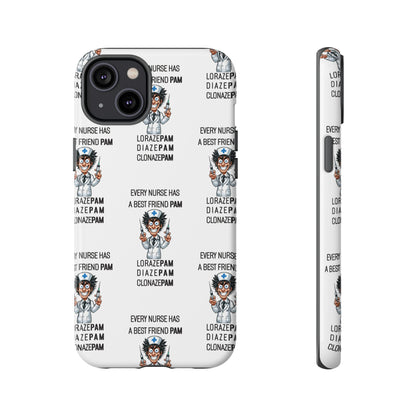 Nurse iPhone Tough Case - Every Nurse Has a Friend Named PAM Design (5) - White