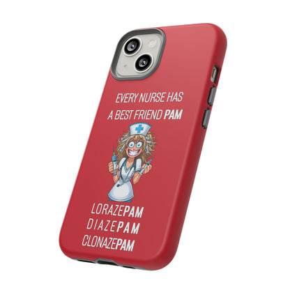 Nurse iPhone Tough Case - Every Nurse Has a Friend Named PAM Design (4) - Dark Red