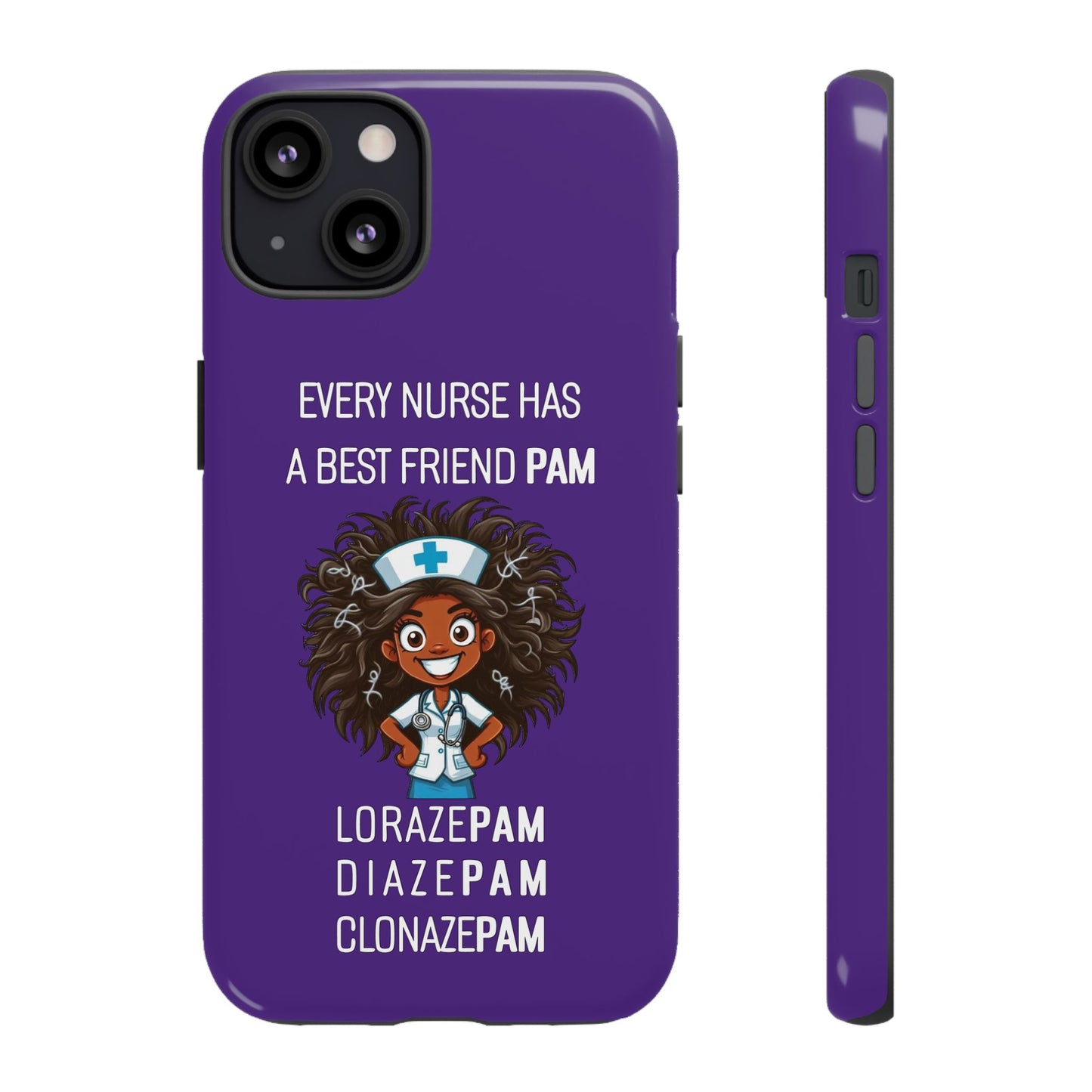 Nurse iPhone Tough Case - Every Nurse Has a Friend Named PAM Design (2) - Dark Purple