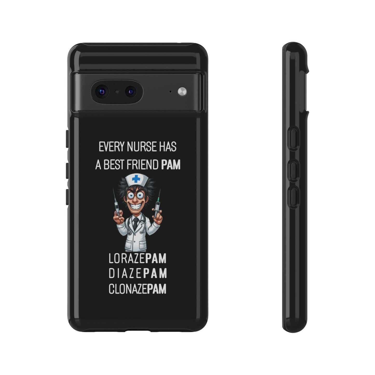 Nurse Google Pixel Tough Case - Every Nurse Has a Friend Named PAM Design (5) - Black