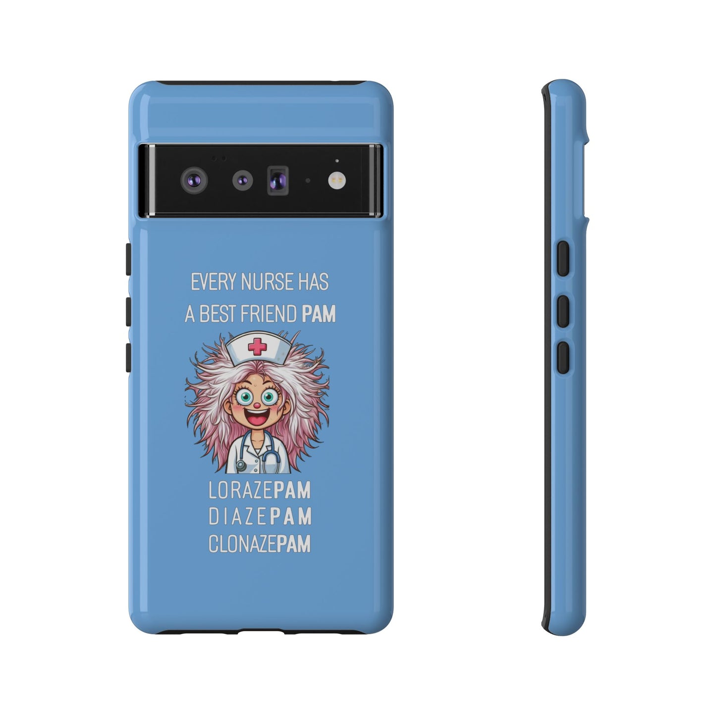 Nurse Google Pixel Tough Case - Every Nurse Has a Friend Named PAM Design (1) - Light Blue