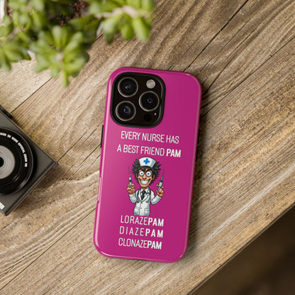 Nurse iPhone Tough Case - Every Nurse Has a Friend Named PAM Design (5) - Pink