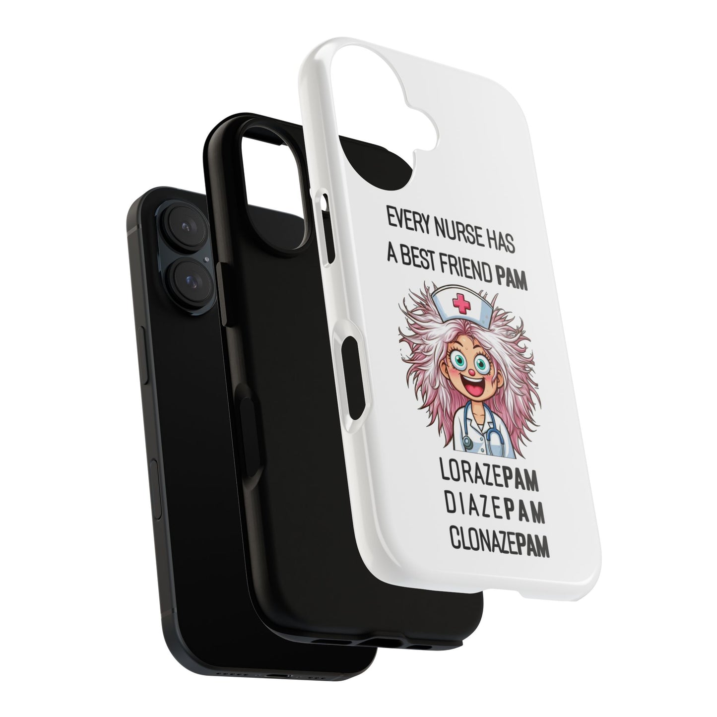 Nurse iPhone Tough Case - Every Nurse Has a Friend Named PAM Design (1) - White