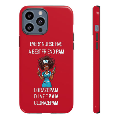 Nurse iPhone Tough Case - Every Nurse Has a Friend Named PAM Design (3) - Dark Red