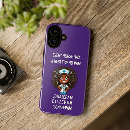 Nurse iPhone Tough Case - Every Nurse Has a Friend Named PAM Design (2) - Dark Purple