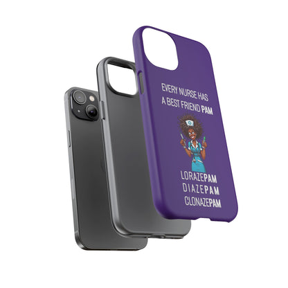 Nurse iPhone Tough Case - Every Nurse Has a Friend Named PAM Design (3) - Dark Purple