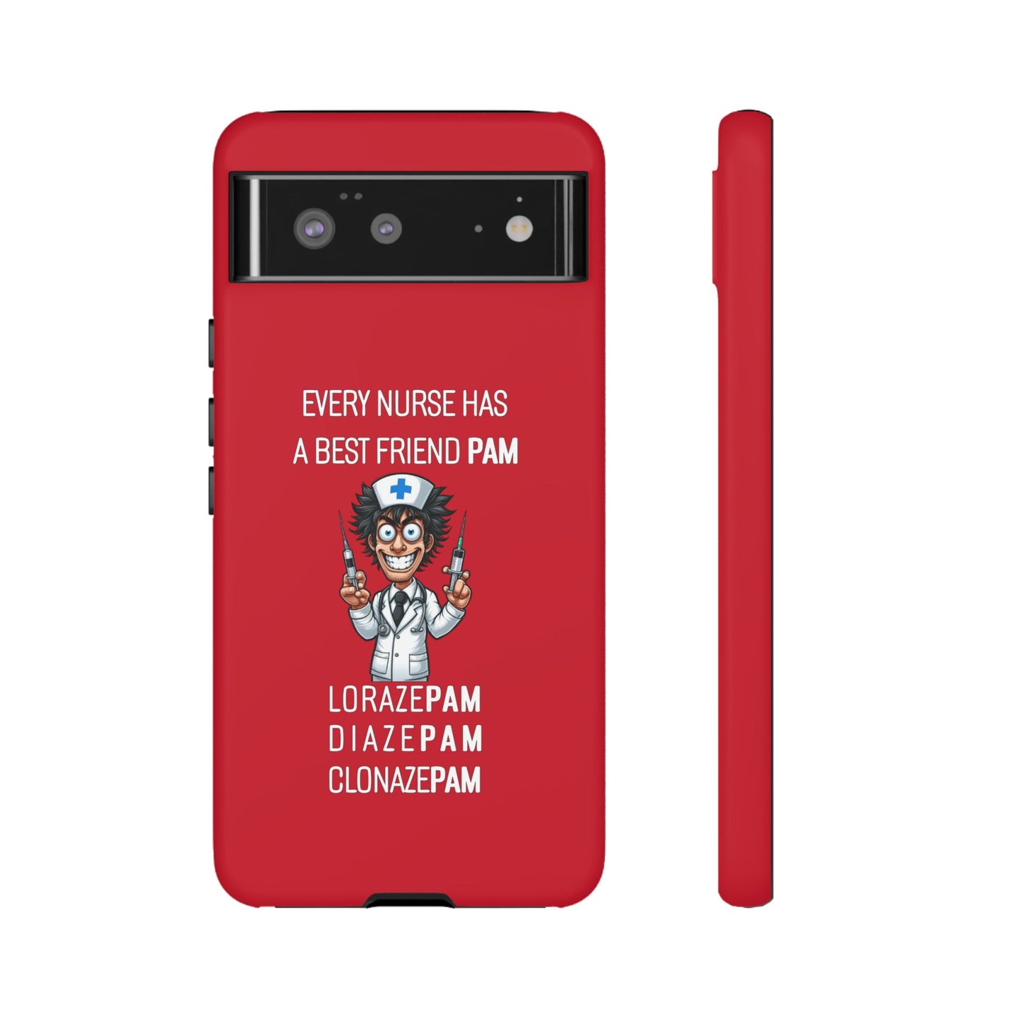 Nurse Google Pixel Tough Case - Every Nurse Has a Friend Named PAM Design (5) - Dark Red