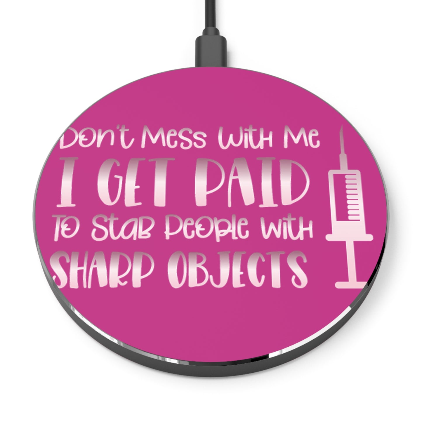Don't Mess With Me Wireless Charger | Fast Charging Pad for Healthcare Professionals