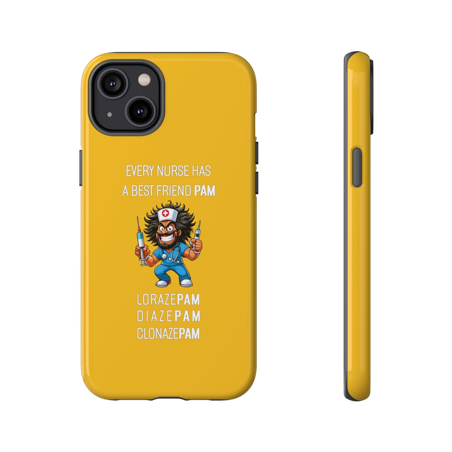 Nurse iPhone Tough Case - Every Nurse Has a Friend Named PAM Design (6) - Yellow