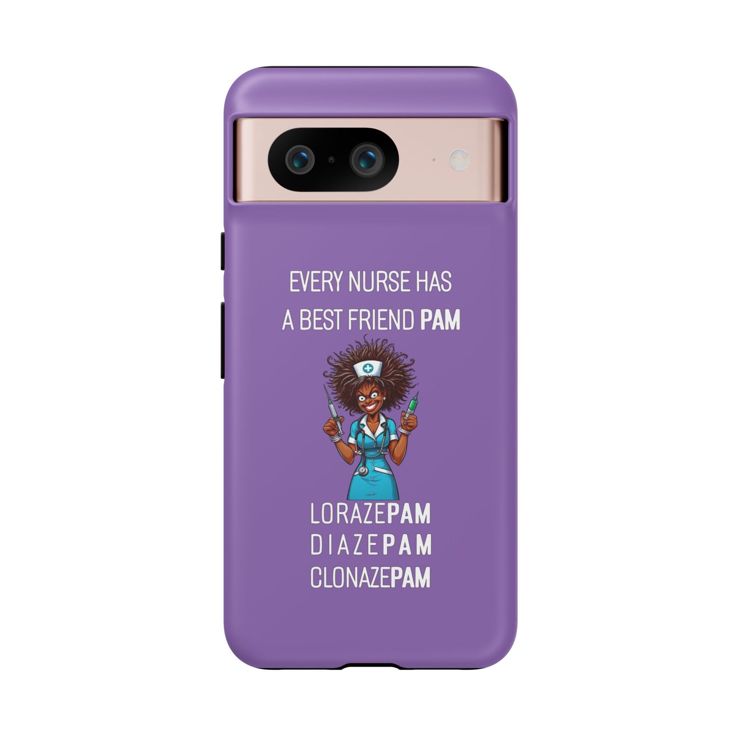 Nurse Google Pixel Tough Case - Every Nurse Has a Friend Named PAM Design (3) - Light Purple