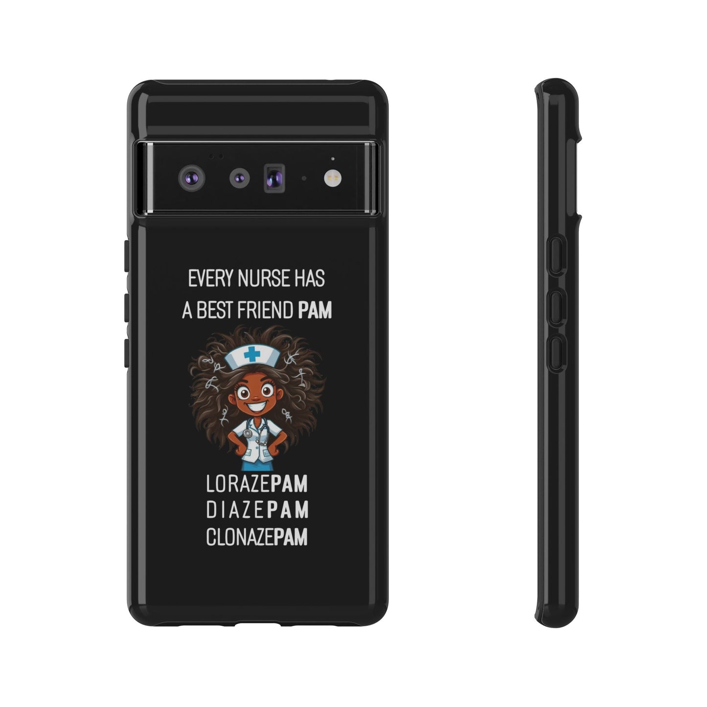 Nurse Google Pixel Tough Case - Every Nurse Has a Friend Named PAM Design (2) - Black