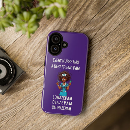 Nurse iPhone Tough Case - Every Nurse Has a Friend Named PAM Design (3) - Dark Purple