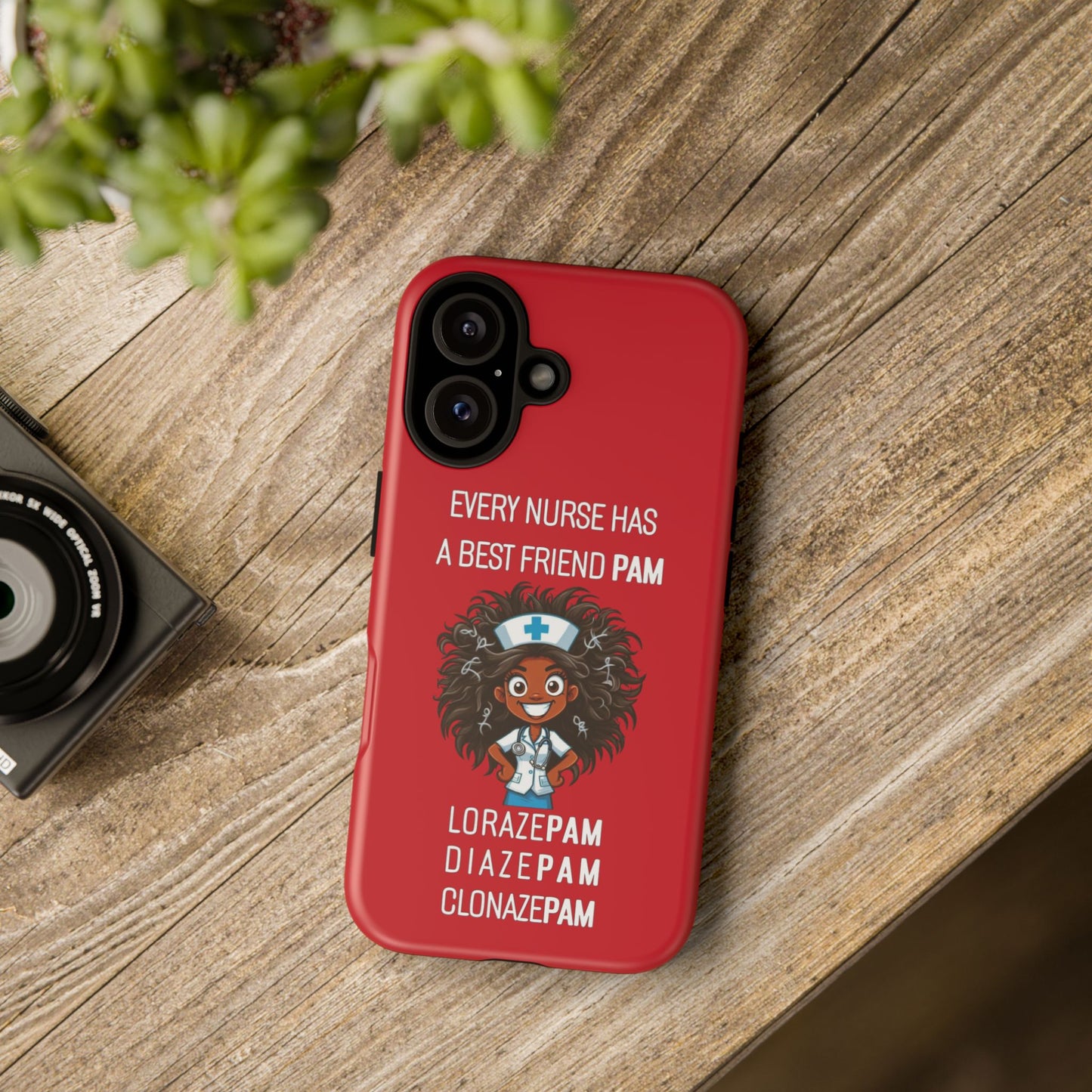 Nurse iPhone Tough Case - Every Nurse Has a Friend Named PAM Design (2) - Dark Red