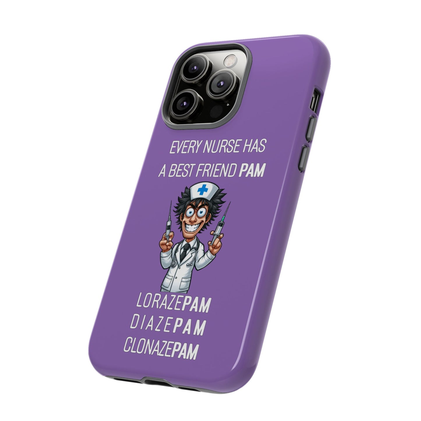 Nurse iPhone Tough Case - Every Nurse Has a Friend Named PAM Design (5) - Light Purple