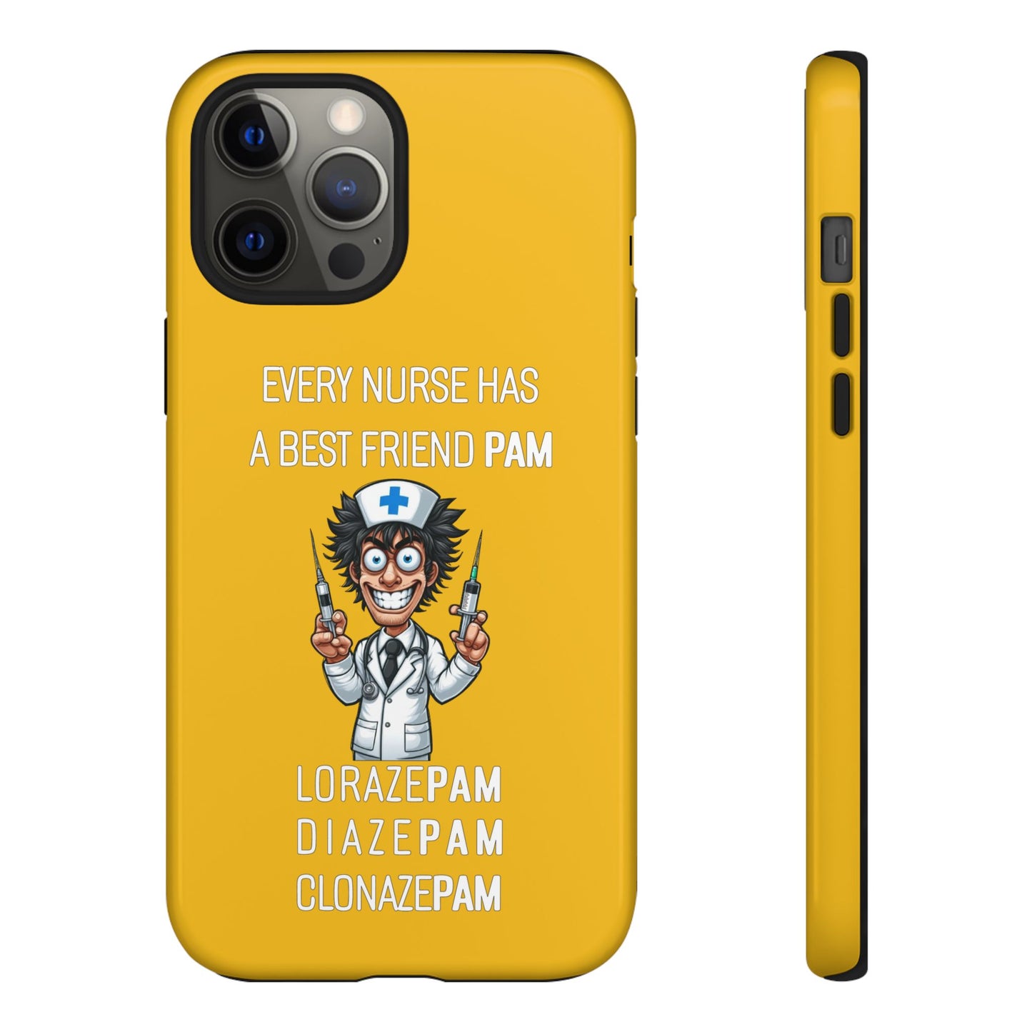 Nurse iPhone Tough Case - Every Nurse Has a Friend Named PAM Design (5) - Yellow