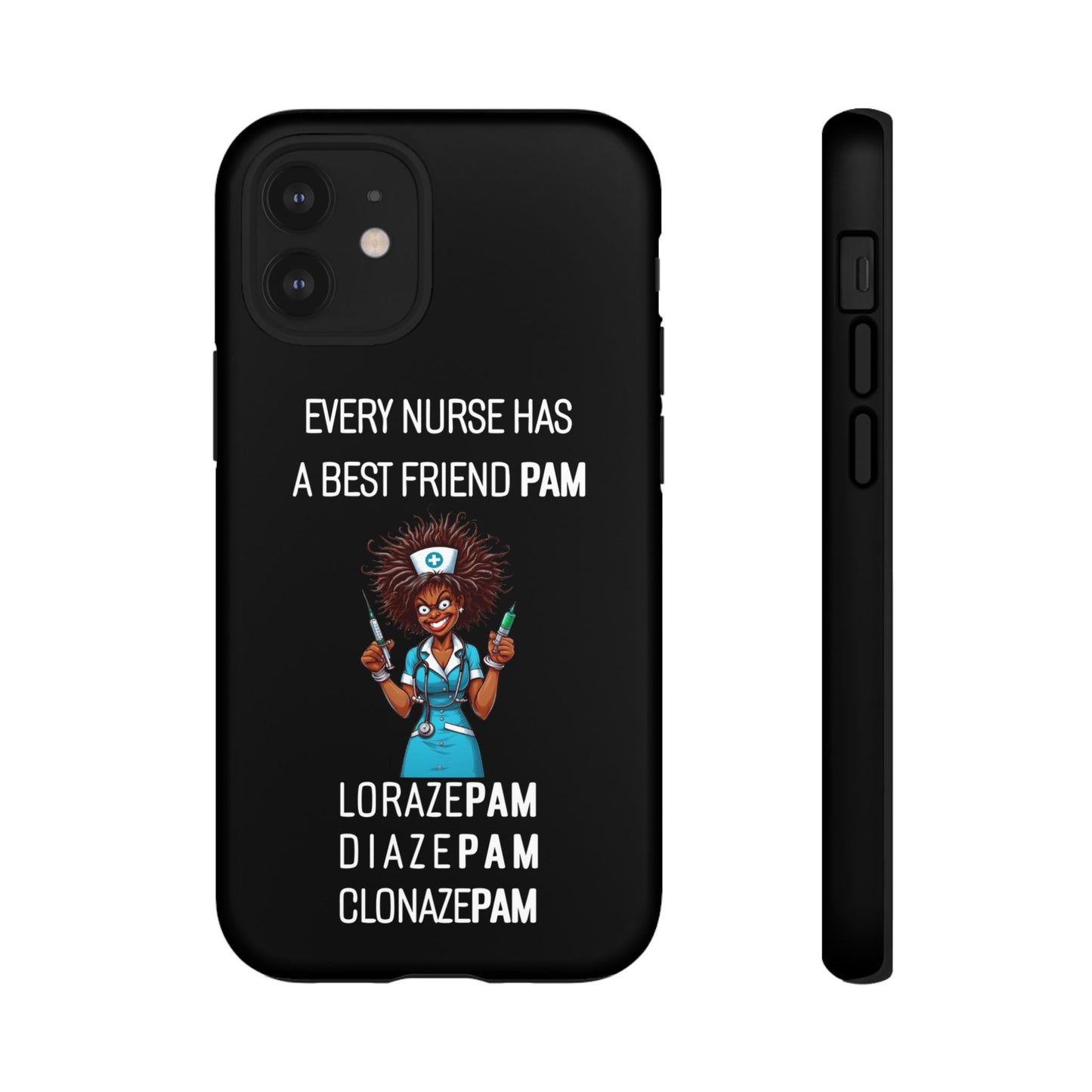 Nurse iPhone Tough Case - Every Nurse Has a Friend Named PAM Design (3) - Black