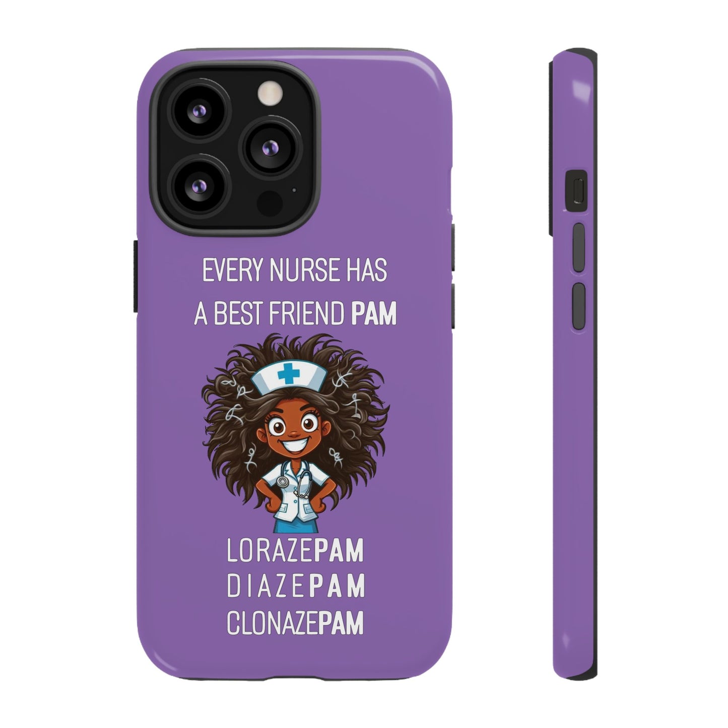 Nurse iPhone Tough Case - Every Nurse Has a Friend Named PAM Design (2) - Light Purple