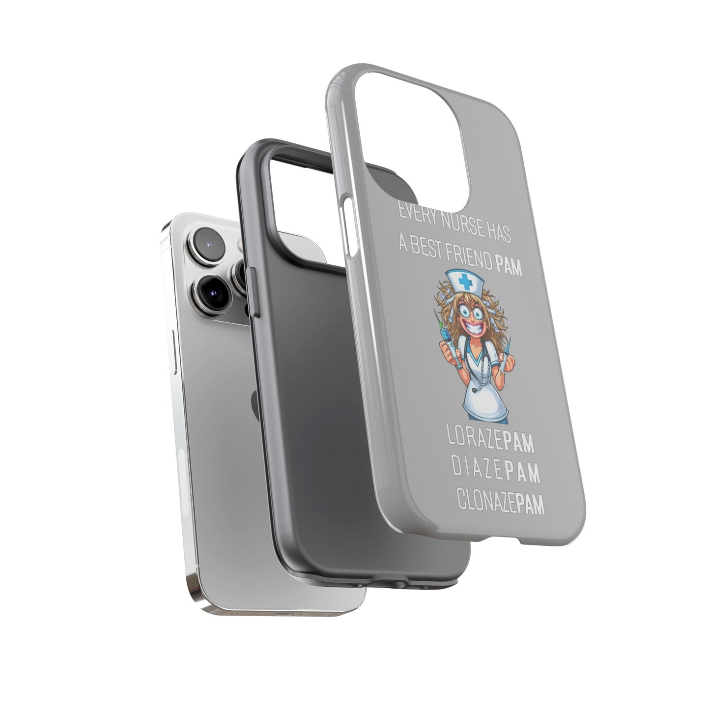 Nurse iPhone Tough Case - Every Nurse Has a Friend Named PAM Design (4) - Light Grey