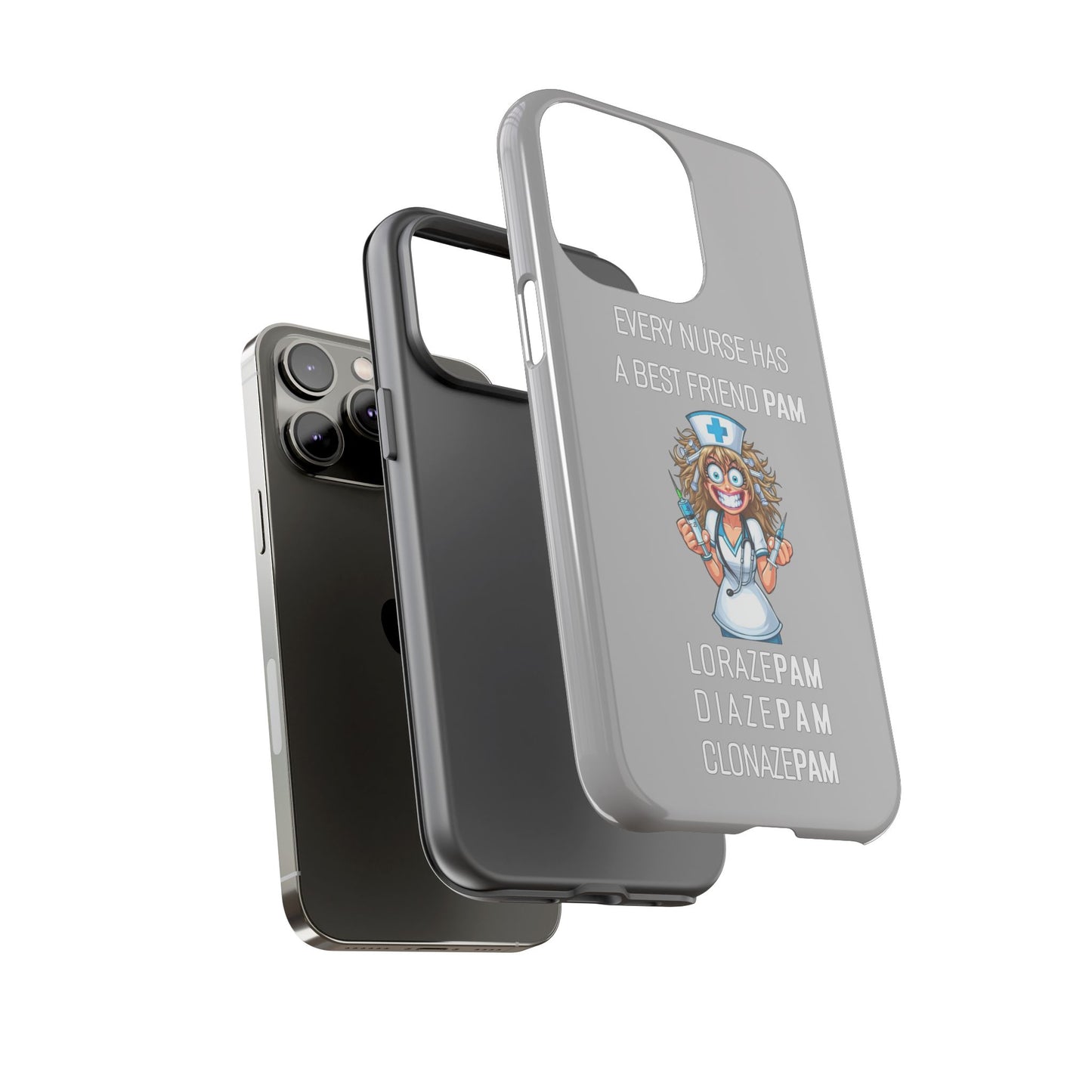 Nurse iPhone Tough Case - Every Nurse Has a Friend Named PAM Design (4) - Light Grey