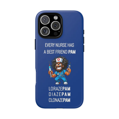 Nurse iPhone Tough Case - Every Nurse Has a Friend Named PAM Design (6) - Dark Blue