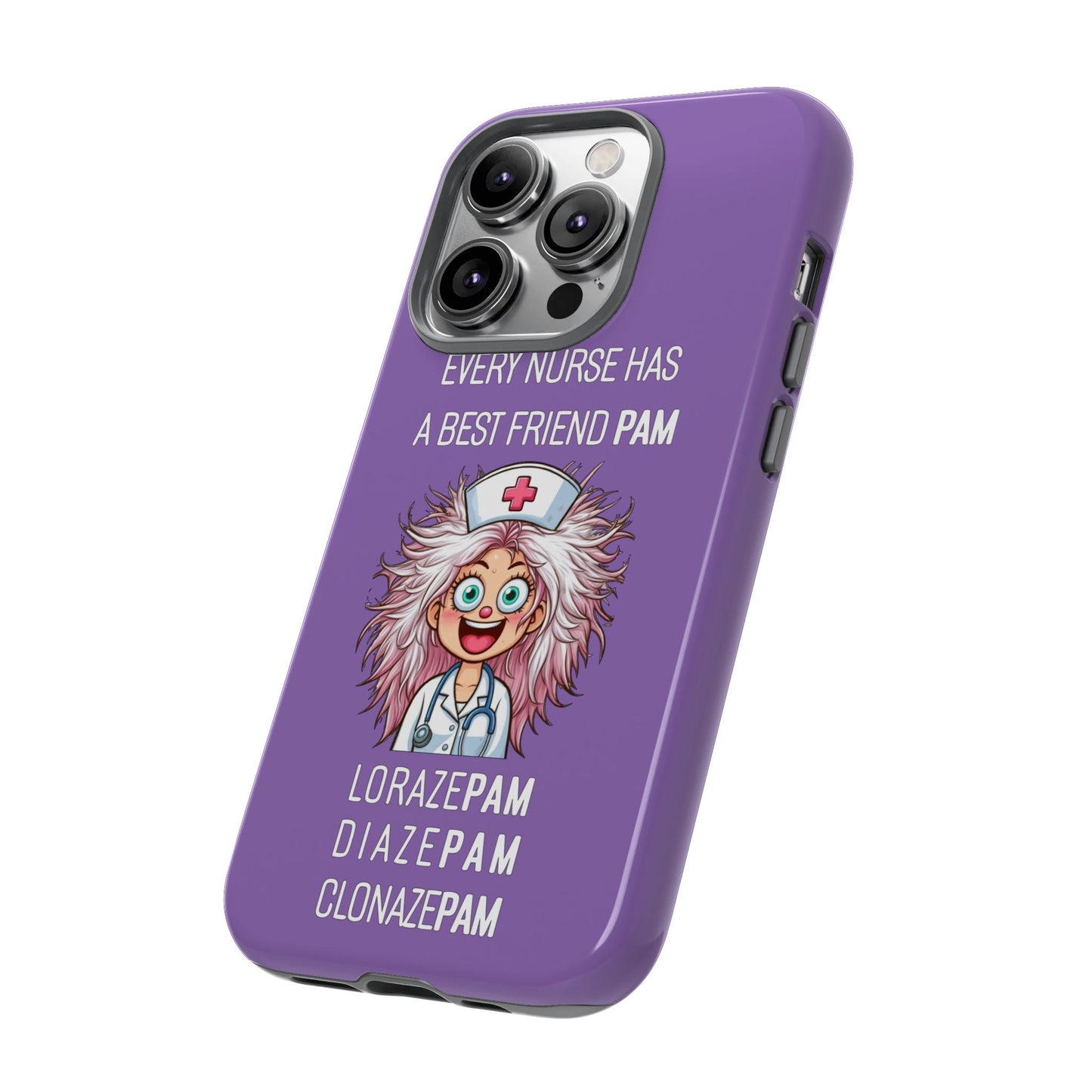 Nurse iPhone Tough Case - Every Nurse Has a Friend Named PAM Design (1) - Light Purple